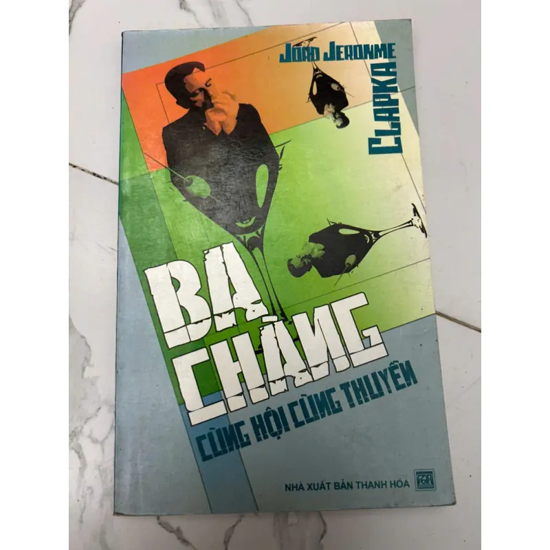 Ba chàng cùng hội cùng thuyền – J. Jerome Klapka (Jerome K. Jerome) 610804