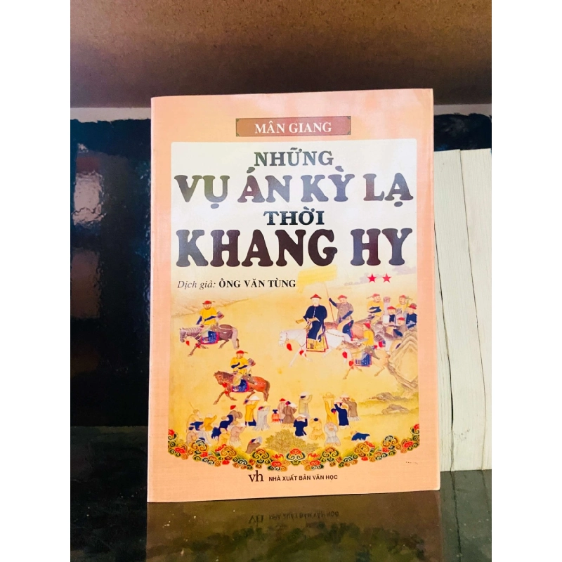 Những vụ án kỳ lạ thời Khang Hy (2 tập) - Mân Giang LỊCH SỬ - CHÍNH TRỊ - TRIẾT HỌC VAVO0810 920320