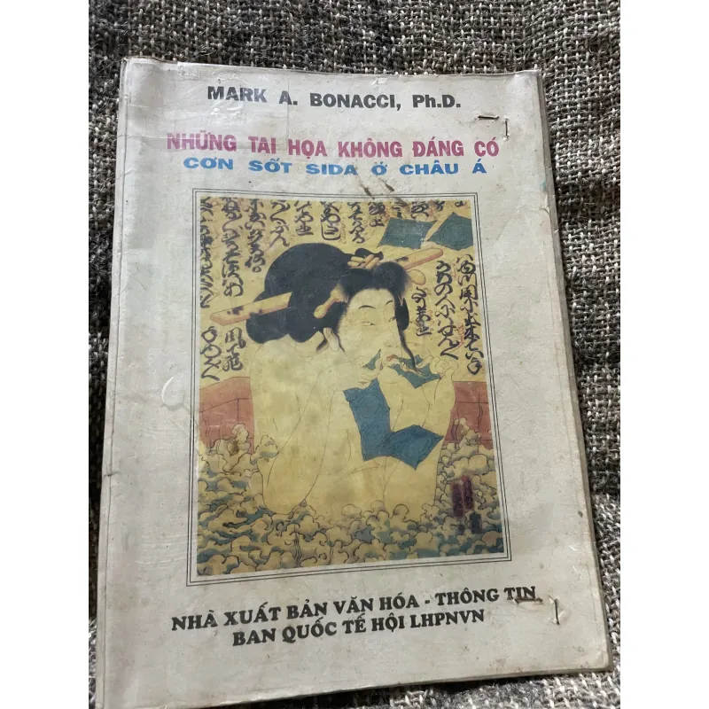 MARK A. BONACCI, Ph.D. NHỮNG TAI HỌA KHÔNG ĐÁNG CÓ CƠN SỐT SIDA Ở CHÂU Á  1009182