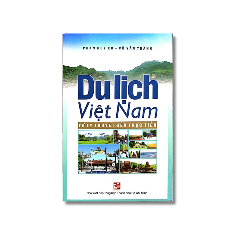 Du lịch Việt Nam từ lý thuyết đến thực tiễn - Phan Huy Xu ; Võ Văn Thành 730212