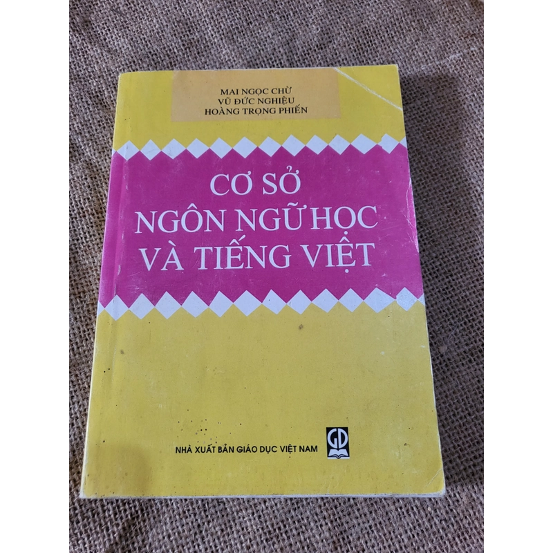 Cơ sở ngon ngữ học và tiếng Việt _ MAI NGỌC CHỬ, VŰ ĐứC NGHIÊU - HOÀNG TRỌNG PHIẾN 350278