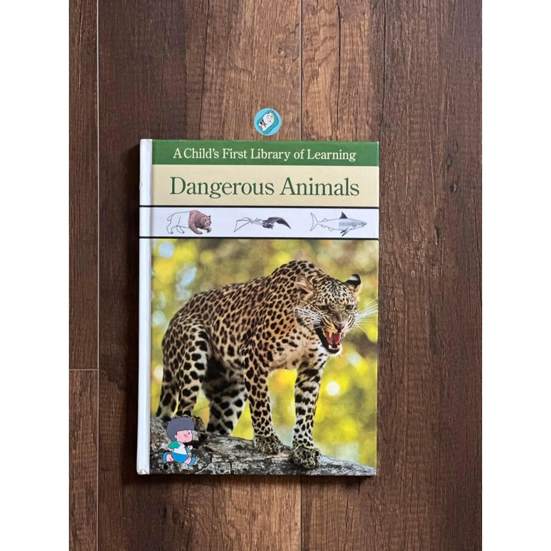 [Bìa cứng] DANGEROUS ANIMALS (A Child’s First Library of Learning) 224341