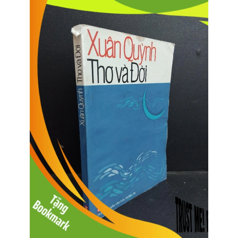 (TẶNG BOOKMARK) Xuân Quỳnh Thơ và đời mới 70% tróc gáy ố 2004 RBK0612 Vân Long VĂN HỌC 956680