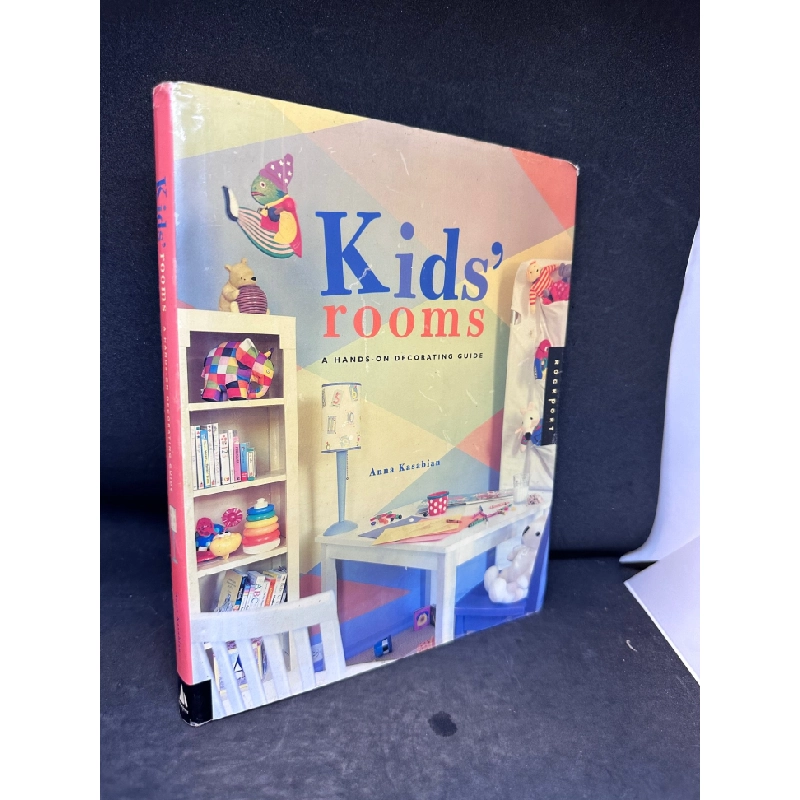 [Phiên Chợ Sách Cũ] Kid’S Room - A Hands-On Decorating Guide, Anna Kasabian, Bìa Cứng, (Bìa Áo Bị Rách), 2001 1503 411428