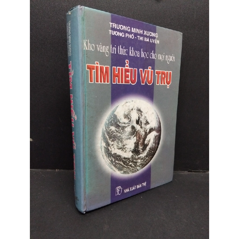 Tìm hiểu vũ trụ mới 70% bẩn bìa, có chữ ký, bìa cứng 2000 HCM2410 Trương Minh Xương KHOA HỌC ĐỜI SỐNG 307758