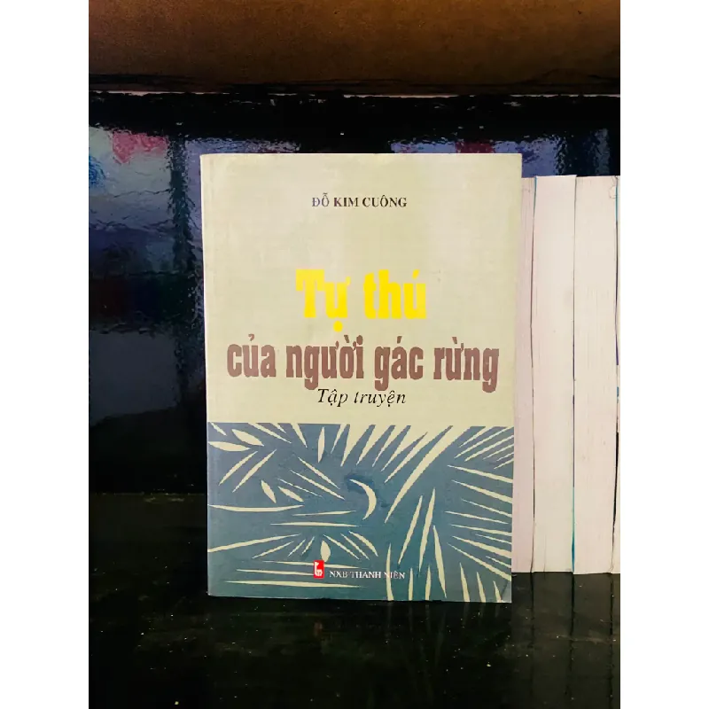 Tự thú của người gác rừng - Đỗ Kim Cuông 556779
