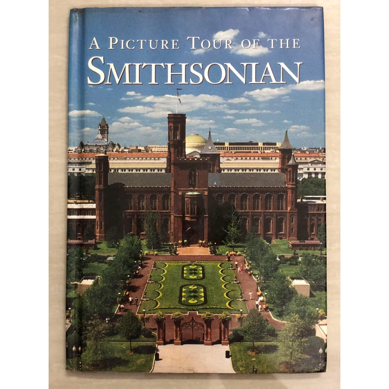 A PICTURE TOUR OF THE SMITHSONIAN - 1990 522618