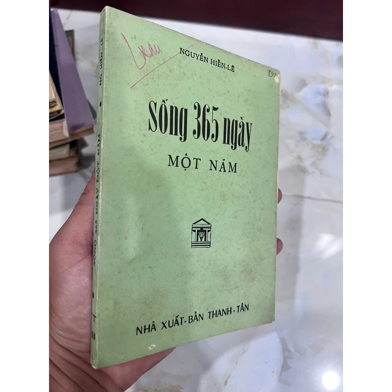 SỐNG 365 NGÀY MỘT NĂM (CÓ THỦ BÚT TÁC GIẢ) - NGUYỄN HIẾN LÊ 532423