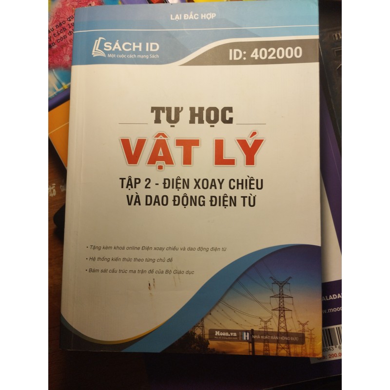 Tự học VẬT LÍ. Tập 2- điện xoay chiều và dao động điện từ. Mới 90% 181122