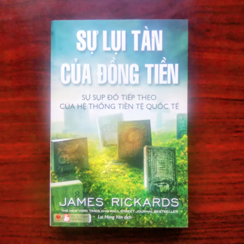 [Sách Kinh Tế] Sự Lụi Tàn Của Đồng Tiền (James Rickards) 925475