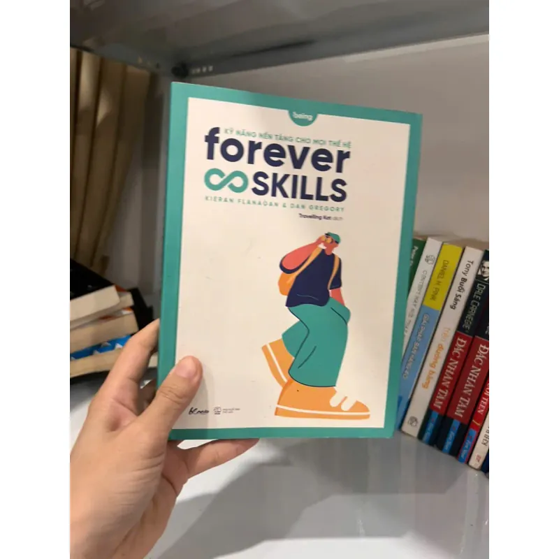 FOREVER SKILLS - Kỹ Năng Nền Tảng Cho Mọi Thế Hệ 563831