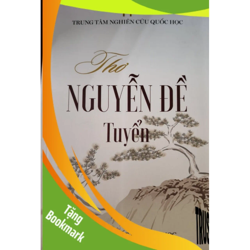 (TẶNG BOOKMARK) THƠ NGUYỄN ĐỀ TUYỂN - TTNCQH - 2019 - 513 trang RBK2308 VĂN HỌC 953292