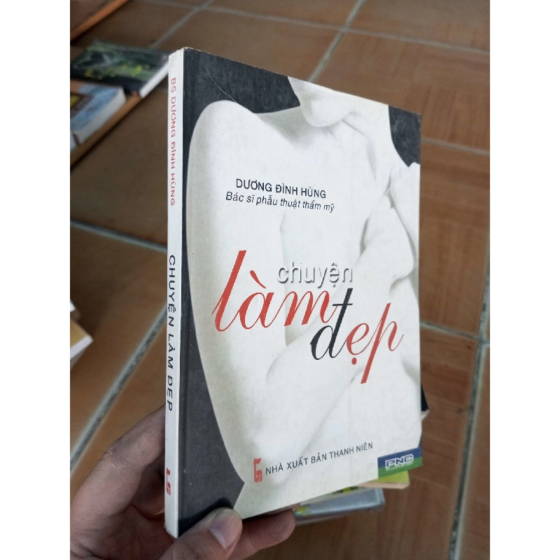 (Sách cũ SCGR) Chuyện làm đẹp - Đình Hùng 2005 VAVO-A2 Blogmeo090426 1016644
