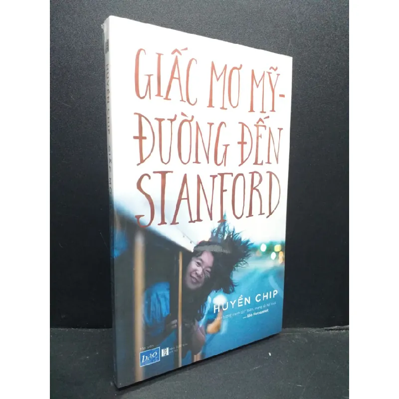 [Sách Cũ SCGR] Giấc Mơ Mỹ - Đường Đến Stanford mới 100% HCM0107 Huyền Chip VĂN HỌC 682451