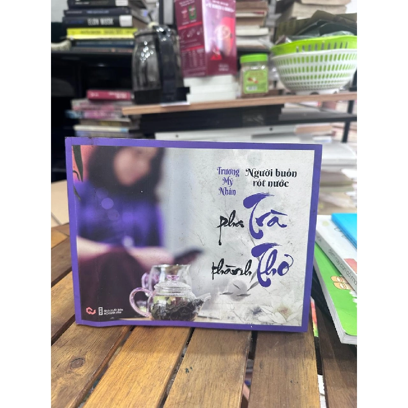 Người Buôn Rót Nước Pha Trà Thanh Thơ - Trương Mỹ Nhân - Trương Mỹ Nhân 961064