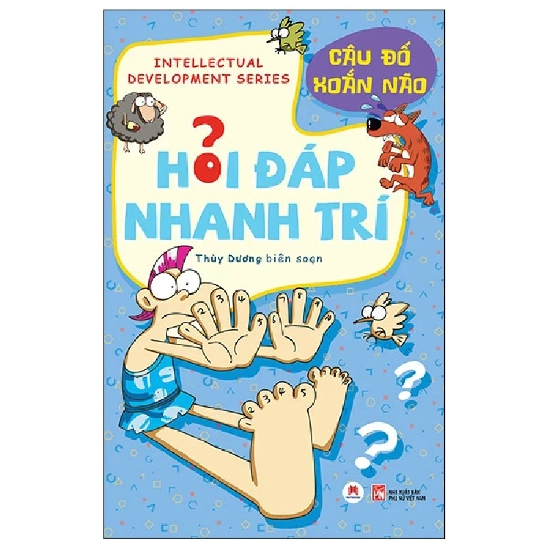 Hỏi Đáp Nhanh Trí - Câu Đố Xoắn Não - Thùy Dương 444814