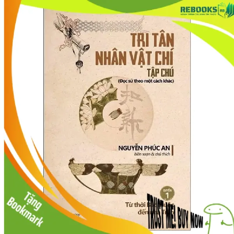 (TẶNG BOOKMARK) Tri Tân nhân vật chí tạp chú - Quyển 1: Từ thời Bắc thuộc đến nhà Trần - Nguyễn Phúc An - 2023 954537