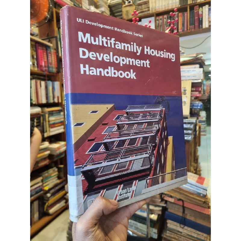 Multifamily Housing Development Handbook (ULI Development Handbook Series) 376928