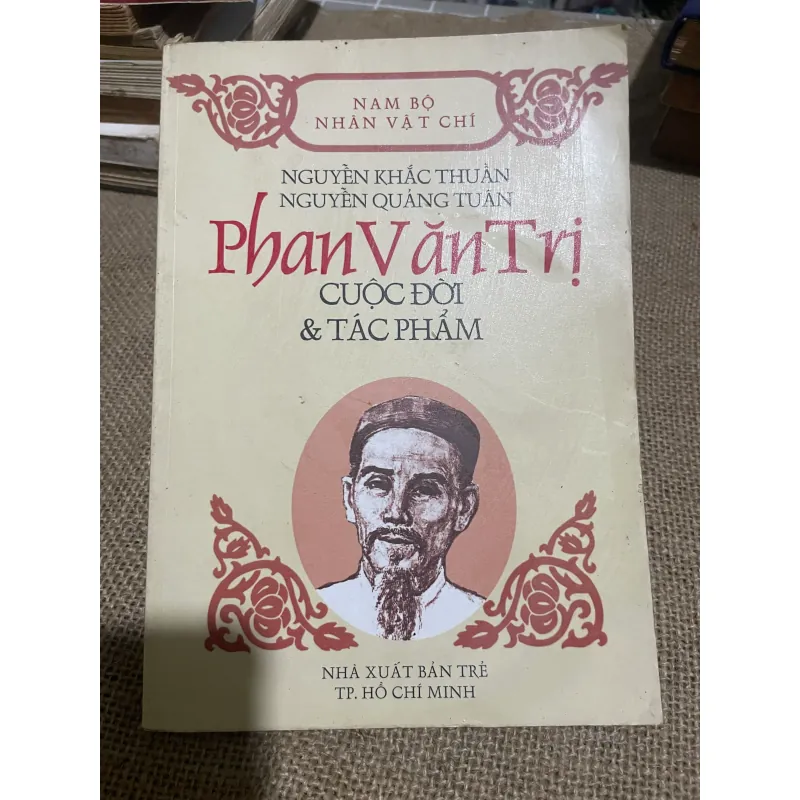 PHAN VĂN TRỊ , CUỘC ĐỜI VÀ TÁC PHẨM 570339