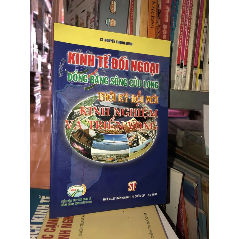 Kinh tế đối ngoại đồng bằng sông Cửu Long thời kỳ đổi mới kinh nghiệm và triển vọng  596140