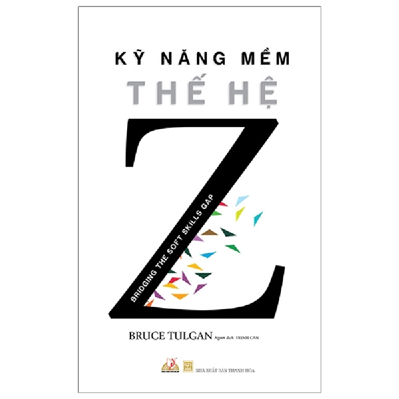 Kỹ Năng Mềm Thế Hệ Z - Bruce Tulgan 287841