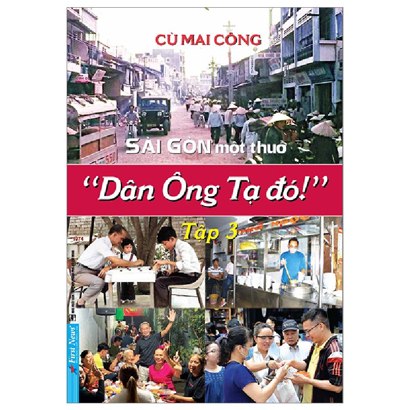 Sài Gòn Một Thuở - “Dân Ông Tạ Đó!” - Tập 3 - Cù Mai Công 94307