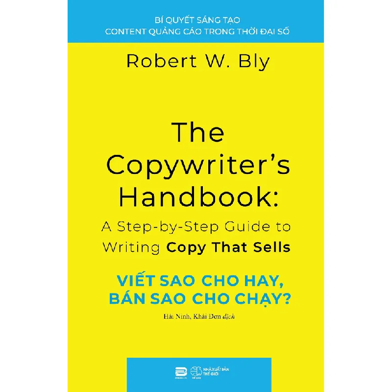 [Sách Cũ SCGR] Viết Sao Cho Hay, Bán Sao Cho Chạy? Robert W. Bly - PhanBooks MARKETING KINH DOANH 675994