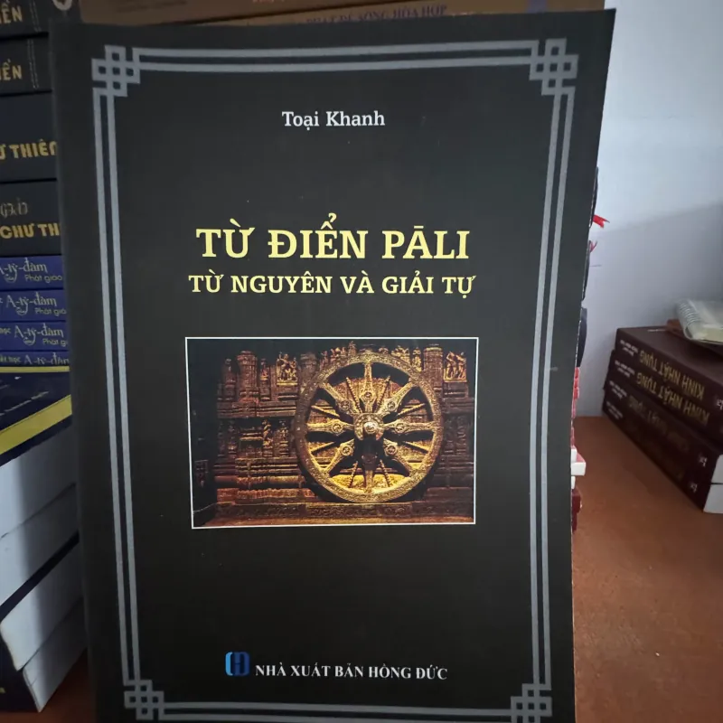 Từ Điển Pali Từ Nguyên Và Giải Tự - Toại Khanh 932089