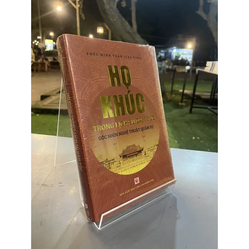 HỌ KHÚC TRONG LỊCH SỬ DÂN TỘC GÓC NHÌN NGHỆ THUẬT QUÂN SỰ 590338