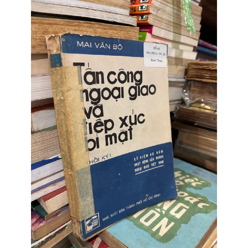 TẤN CÔNG NGOẠI GIAO VÀ TIẾP XÚC BÍ MẬT - MAI VĂN BỘ 136504
