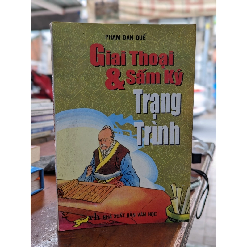 GIAI THOẠI VÀ SẤM KÝ TRẠNG TRÌNH - PHẠM ĐAN QUẾ 129427