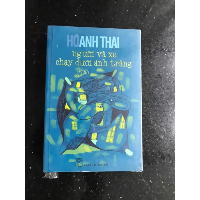 Hồ Anh Thái - người và xe chạy dưới ánh trăng - Tiểu thuyết 604698