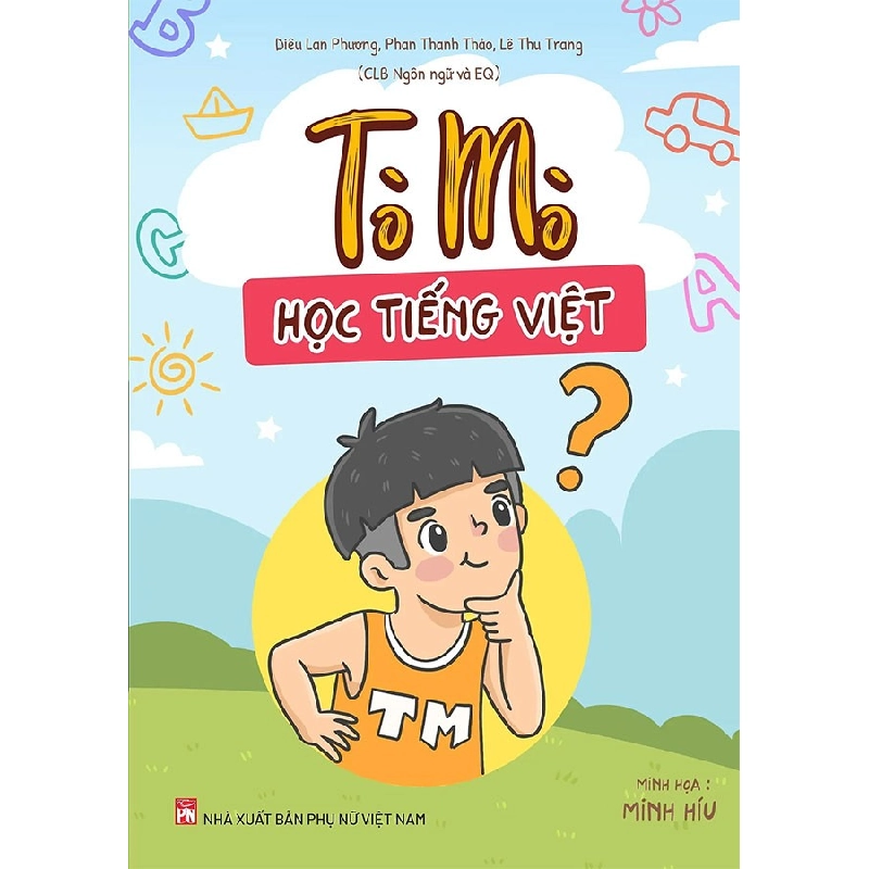 Tò Mò học tiếng Việt - CLB Ngôn ngữ và EQ Diêu Lan Phương, Phan Thanh Thả STB2863 Kỹ năng 534448