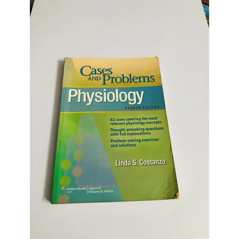 CASES AND PROBLEMS – PHYSIOLOGY (Linda S. Costanzo) 726489