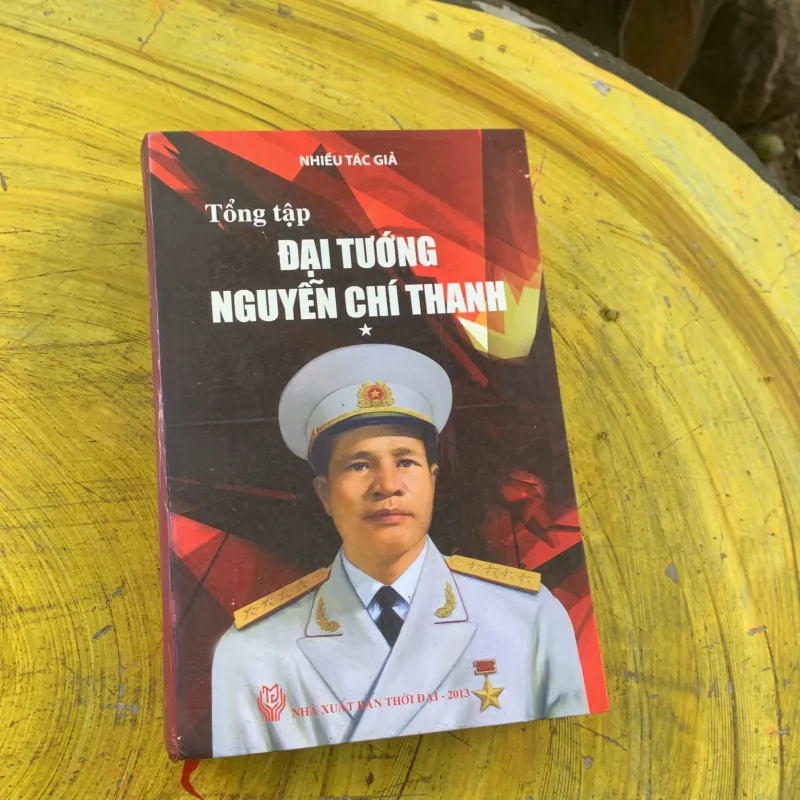 TỔNG TẬP ĐẠI TƯỚNG NGUYỄN CHÍ THANH ( hai cuốn)- nhiều tác giả  784181
