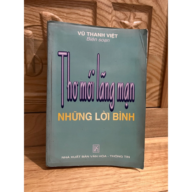 Thơ Mới lãng mạn - những lời bình - Vũ Thanh Việt (sách hơi cũ) 553001