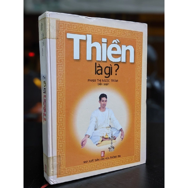 Thiền là gì? - Phạm Ngọc Trâm (Biên soạn) 335165