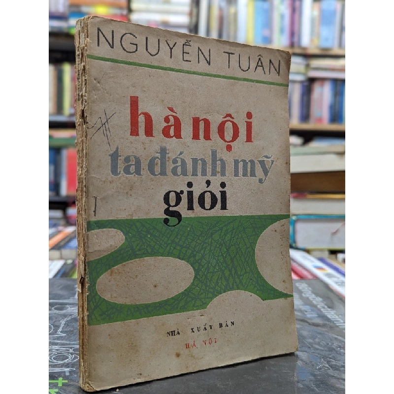 Hà Nội ta đánh mỹ giỏi - Nguyễn Tuân 121563