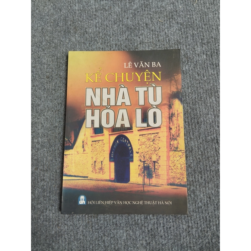 KỂ CHUYỆN NHÀ TÙ HỎA LÒ 479790