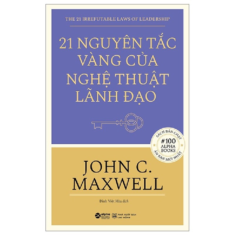 21 Nguyên Tắc Vàng Của Nghệ Thuật Lãnh Đạo - John C. Maxwell 67515