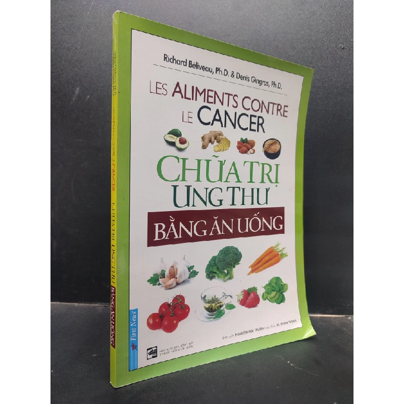 Chữa Trị Ung Thư Bằng Ăn Uống Richard Béliveau, Ph. D. & Denis Gingras, Ph. D mới 90% bẩn nhẹ 2016 HCM0405 sức khoẻ Oreka-Blogmeo 140388