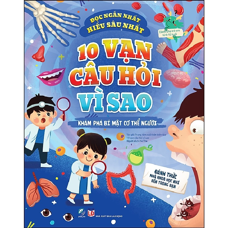 10 vạn câu hỏi vì sao - Khám phá bí mật cơ thể người - - LINHLANBOOKS - Sách Mẹ và bé 921515