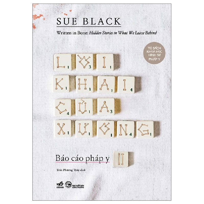 Báo Cáo Pháp Y - Tập 2 - Written In Bone - Hidden Stories In What We Leave Behind - Lời Khai Của Xương (2025) - Sue Black 709128