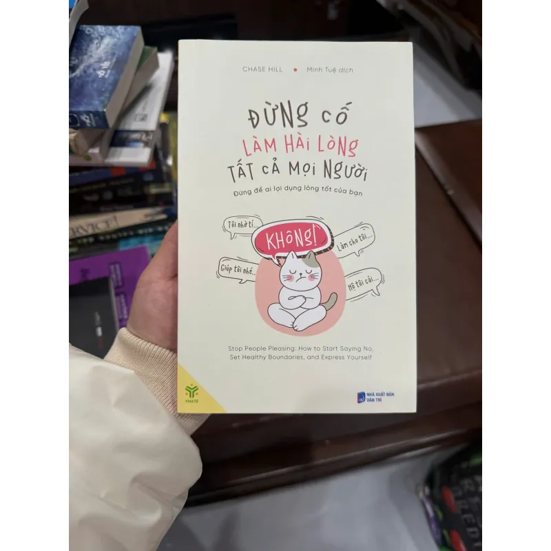 ĐỪNG CỐ LÀM HÀI LÒNG TẤT CẢ MỌI NGƯỜI – CHASE HILL - K3 1011298
