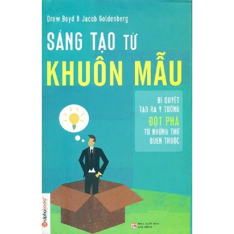 Sáng Tạo Từ Khuôn Mẫu - Drew Boyd, Jacob Goldenberg ASB.PO Oreka Blogmeo 230225 394418
