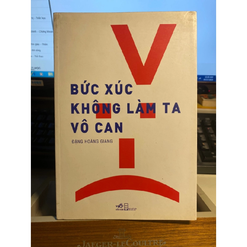 [Phiên Chợ Sách Cũ] Bức Xúc Không Làm Ta Vô Can - Đặng Hoàng Giang 0506 467824