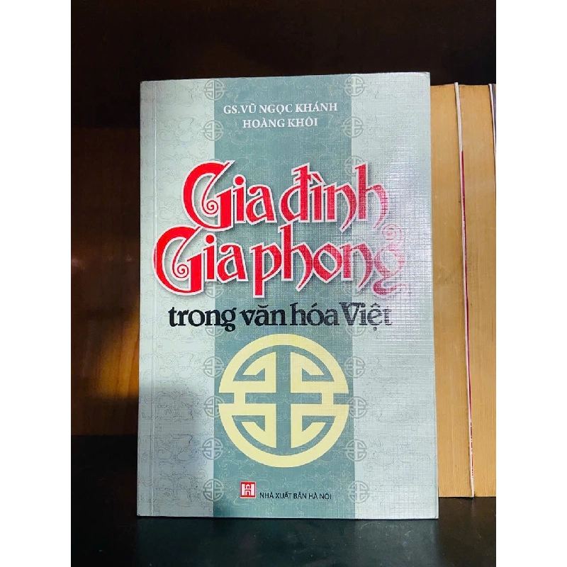 Gia đình Gia phong trong văn hóa Việt - KHOA HỌC ĐỜI SỐNG - VAVO1211 925066