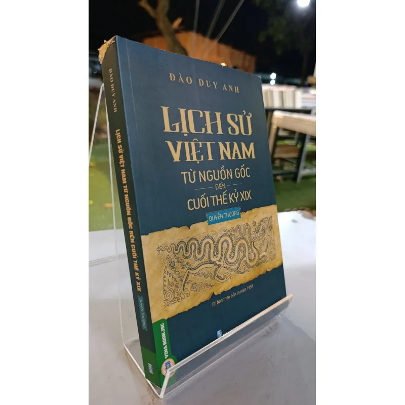 LỊCH SỬ VIỆT NAM TỪ NGUỒN GỐC ĐẾN CUỐI THẾ KỶ XIX - ĐÀO DUY ANH 719774