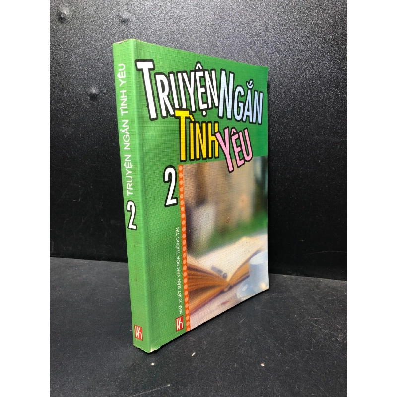 Truyện ngắn tình yêu 2 2005 mới 80% ố ( văn học , truyện ngắn ) HCM2812 912797
