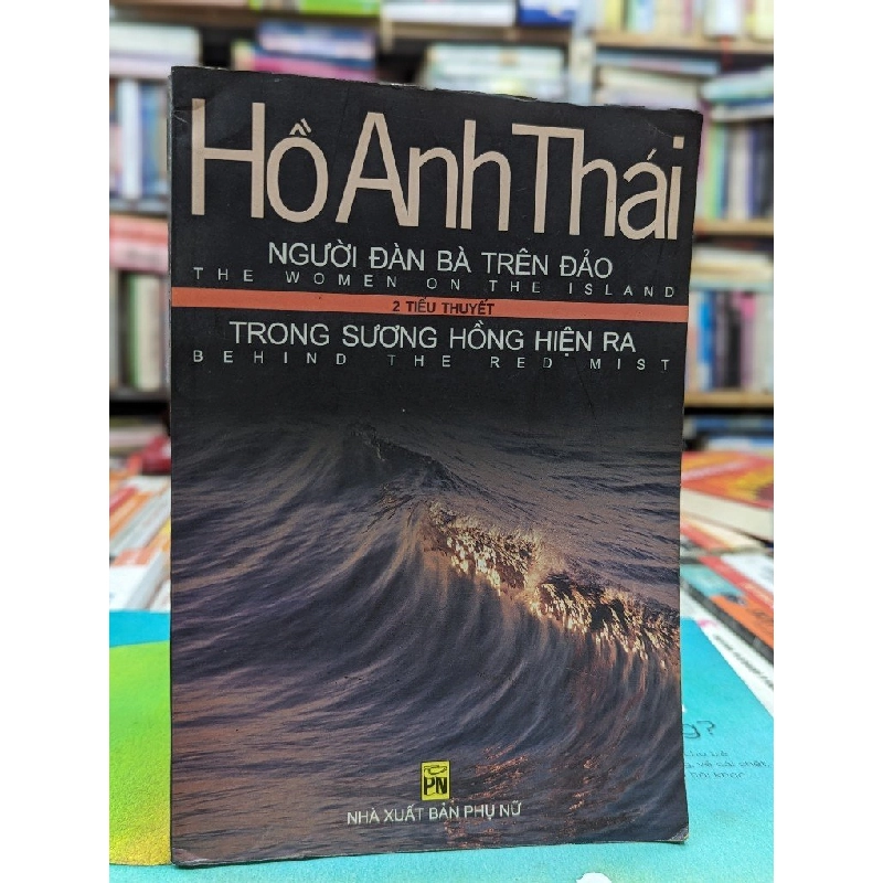 Người đàn bà trên đảo - Trong sương hồng hiện ra - Hồ Anh Thái ( 2 tiểu thuyết ) 144038